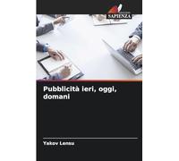 Pubblicità ieri, oggi, domani