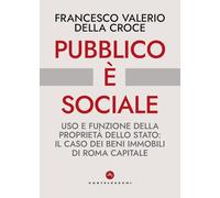 Pubblico è sociale. Uso e funzione della proprietà dello Stato: il caso dei beni immobili di Roma Capitale (Nodi)