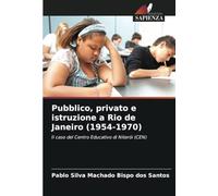 Pubblico, privato e istruzione a Rio de Janeiro (1954-1970): Il caso del Centro Educativo di Niterói (CEN)