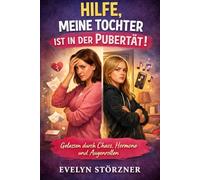 Pubertät. Hilfe. Es ist ein Mädchen.: Warum dein Kind nicht komisch wird - sondern einfach erwachsen