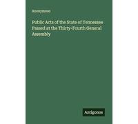 Public Acts of the State of Tennessee Passed at the Thirty-Fourth General Assembly