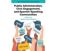 Public Administration, Civic Engagement, and Spanish-Speaking Communities (Public Administration & Social Equity)