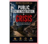 Public Administration in Crisis: Measures require- Accountability, Reform and Sustainable Governance