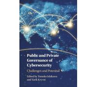 Public and Private Governance of Cybersecurity: Challenges and Potential