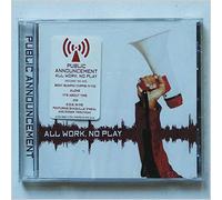 Public Announcment - All Work, No Play