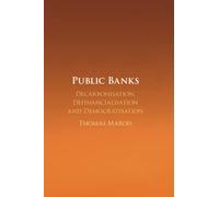 Public Banks: Decarbonisation, Definancialisation and Democratisation