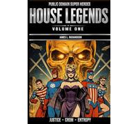 Public Domain Super Heroes: House Legends: Volume One