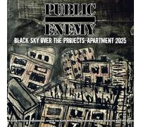 Public Enemy - Black Sky Over The Projects: Apartment 2025 [Vinilo]