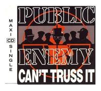 Public Enemy - Can't truss it (incl. 3 versions, 1991)