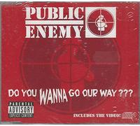 Public Enemy - Do You Wanna Go Our Way