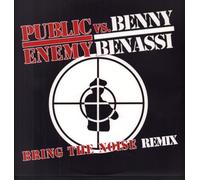 Public Enemy Vs Benny Benassi / Bring The Noise (2007)