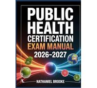 Public Health Certification Exam Manual 2026-2027: Comprehensive CHES & CPHA Study Guide with Practice Questions and Answers