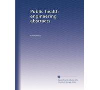 Public health engineering abstracts: Volume 3