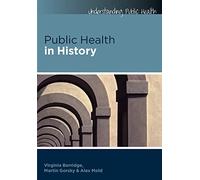 Public health in history (Understanding Public Health)