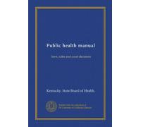 Public health manual: laws, rules and court decisions
