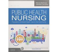 Public Health Nursing: Population-Centered Health Care in the Community