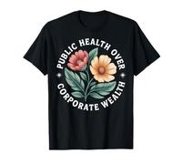Public Health Over Corporate Wealth Camiseta