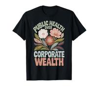 Public Health Over Corporate Wealth Camiseta