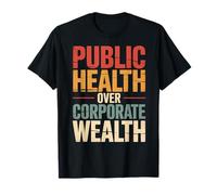 Public Health Over Corporate Wealth Camiseta