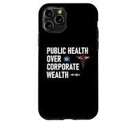 Public Health Over Corporate Wealth Hands Off My Healthcare Carcasa para iPhone 11 Pro