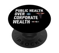 Public Health Over Corporate Wealth Hands Off My Healthcare PopSockets PopGrip Adhesivo