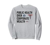 Public Health Over Corporate Wealth Hands Off Our Healthcare Sudadera