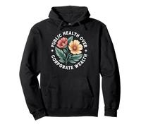 Public Health Over Corporate Wealth Sudadera con Capucha
