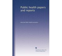 Public health papers and reports