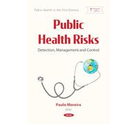 Public Health Risks: Detection, Management and Control (Public Health in the 21st Century)