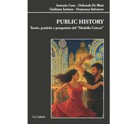 Public history. Teorie pratiche e prospettive del modello «CESRAM» (Biblioteca di Nuova Storia Contemporanea)