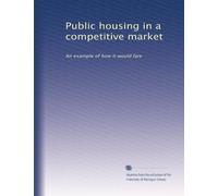 Public housing in a competitive market: An example of how it would fare