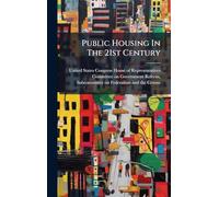 Public Housing In The 21st Century