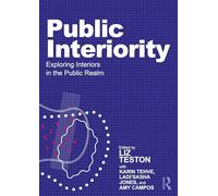 Public Interiority: Exploring Interiors in the Public Realm