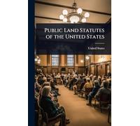 Public Land Statutes of the United States