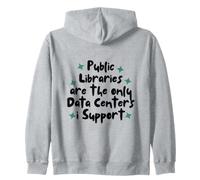 Public Libraries Are The Only Data Centers i Support Sudadera con Capucha