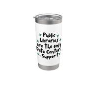 Public Libraries are the only Data Centers i Support Vaso térmico de acero inoxidable de doble pared