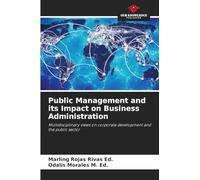 Public Management and its Impact on Business Administration: Multidisciplinary views on corporate development and the public sector