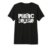 Public Menace, Funny Bold Attitude Loud Rebel Slogan Camiseta Premium