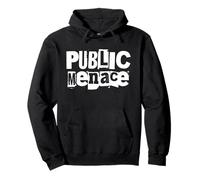 Public Menace, Funny Bold Attitude Loud Rebel Slogan Sudadera con Capucha
