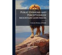 Public Opinions and Perceptions of Mountain Lion Issues