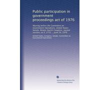 Public participation in government proceedings act of 1976: Hearing before the Committee on Government Operations, United States Senate, Ninety-fourth ... second session, on S. 2715 ... June 24, 1976