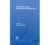 Public Policy and Agricultural Development (Routledge ISS Studies in Rural Livelihoods)