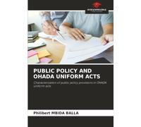 PUBLIC POLICY AND OHADA UNIFORM ACTS: Characterization of public policy provisions in OHADA uniform acts