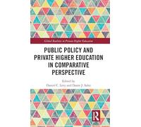 Public Policy and Private Higher Education in Comparative Perspective (Global Realities in Private Higher Education)