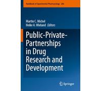 Public-Private-Partnerships in Drug Research and Development: 286 (Handbook of Experimental Pharmacology, 286)