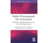 Public Procurement for Innovation: Research and Development at the US Federal Level (Routledge Research in Public Administration and Public Policy)