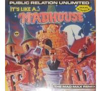 Public Relation Unlimited - It's like a madhouse-The Mad-Max Remix (8:14min., 1989) / Vinyl Maxi Single [Vinyl 12'']