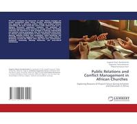 Public Relations and Conflict Management in African Churches: Exploring Reasons of Project Failure during Initiation and Execution in Africa