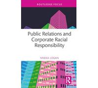 Public Relations and Corporate Racial Responsibility (Routledge Research in Public Relations)