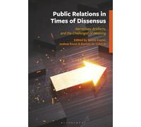 Public Relations in Times of Dissensus: Narratives, Artifacts, and the Challenges of Meaning
